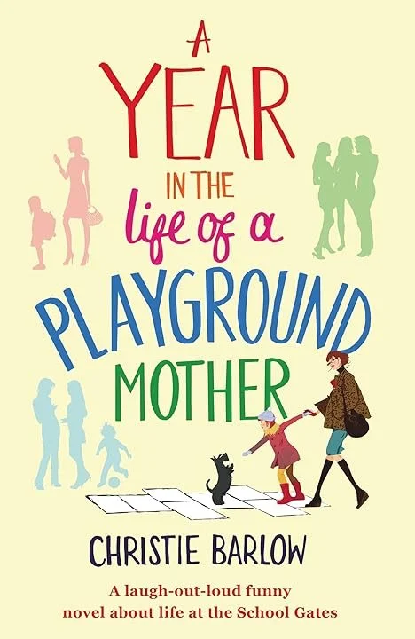 Book cover titled "A Year in the Life of a Playground Mother" by Christie Barlow. The cover features silhouettes of women and children, with an illustration of a woman and girl playing with a small black dog on a city sidewalk.