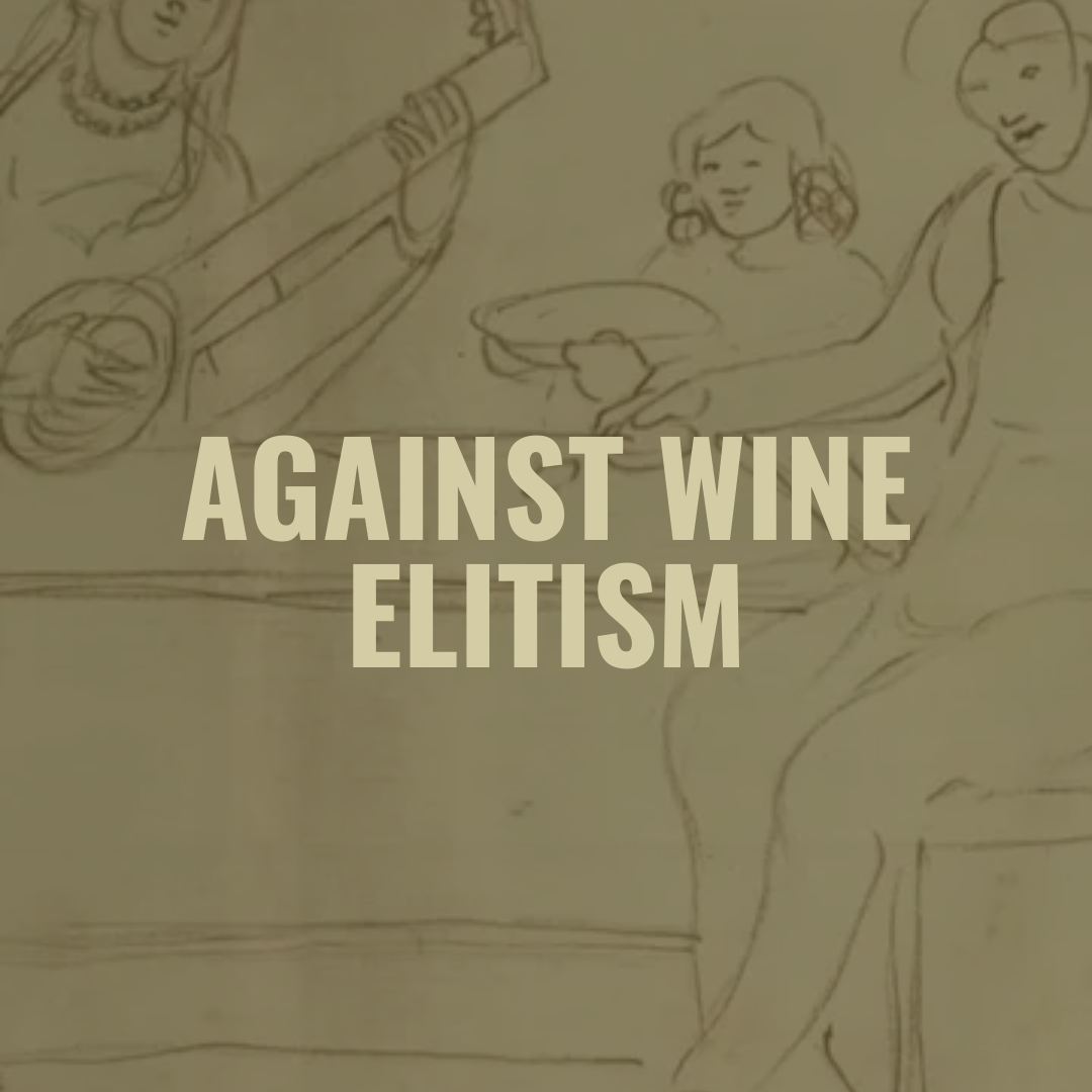 Sketch of people holding a wine bottle and glasses, with the text 'Against Wine Elitism' overlaid.