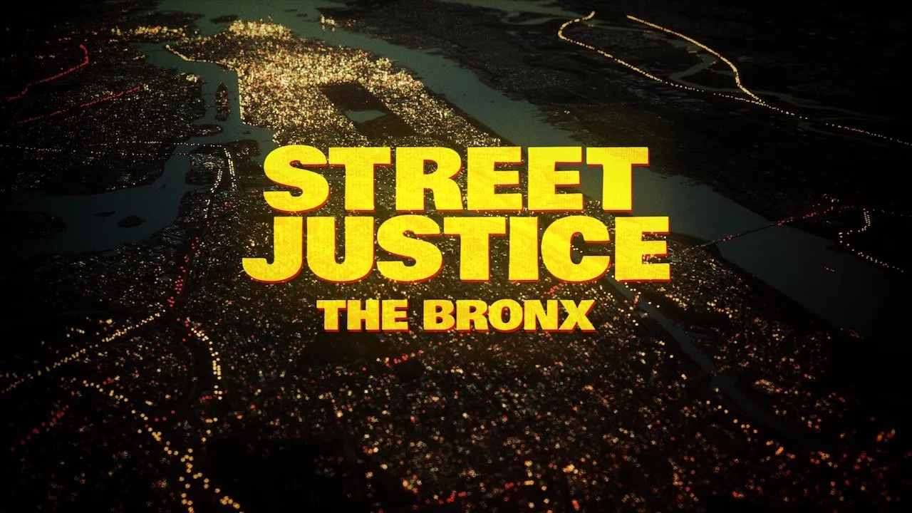 Street Justice: The Bronx