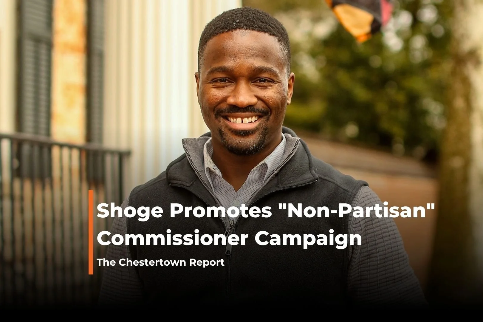 Shoge Promotes "Non-Partisan" Commissioner Campaign: The Chestertown Report