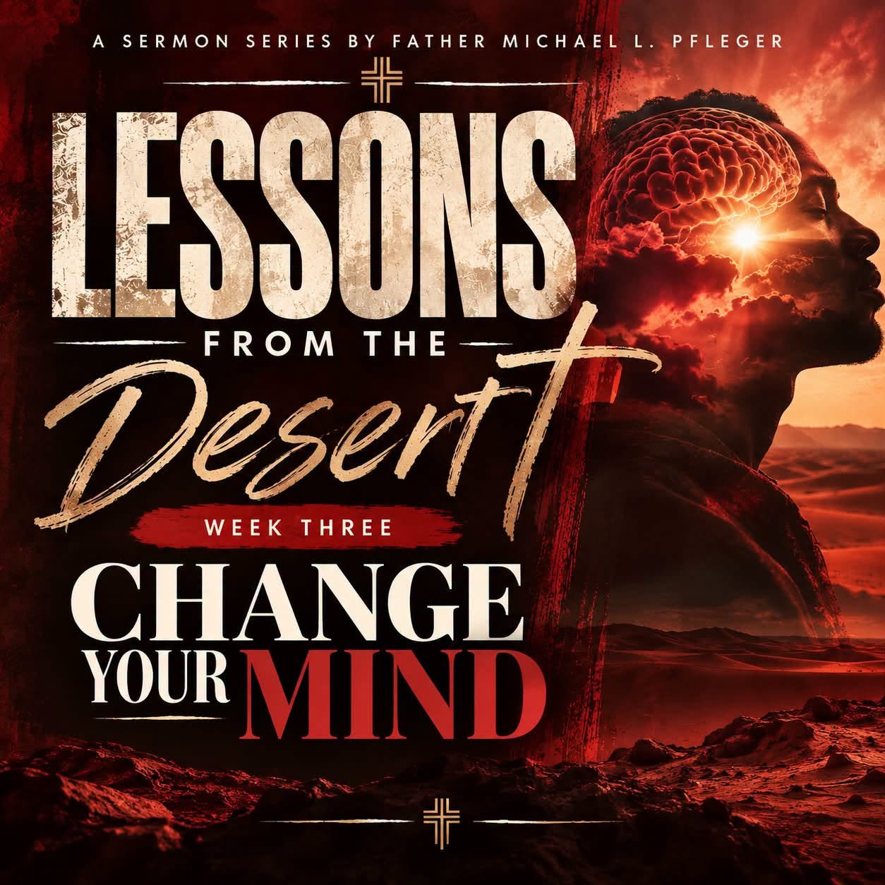 Lessons from the Desert: Change Your Mind