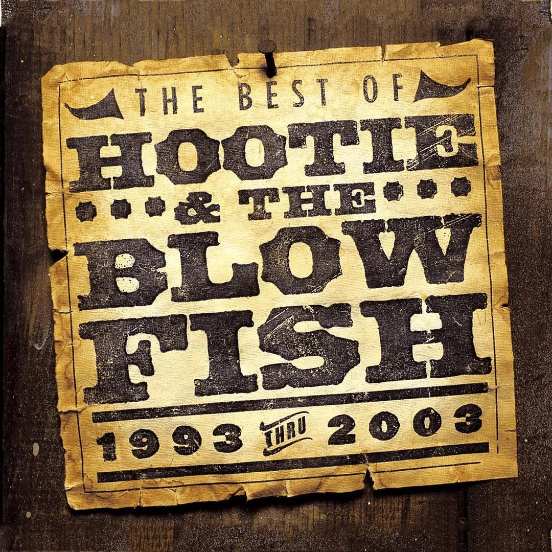 The Best Of Hootie &amp; the Blowfish: 1993 Thru 2003
