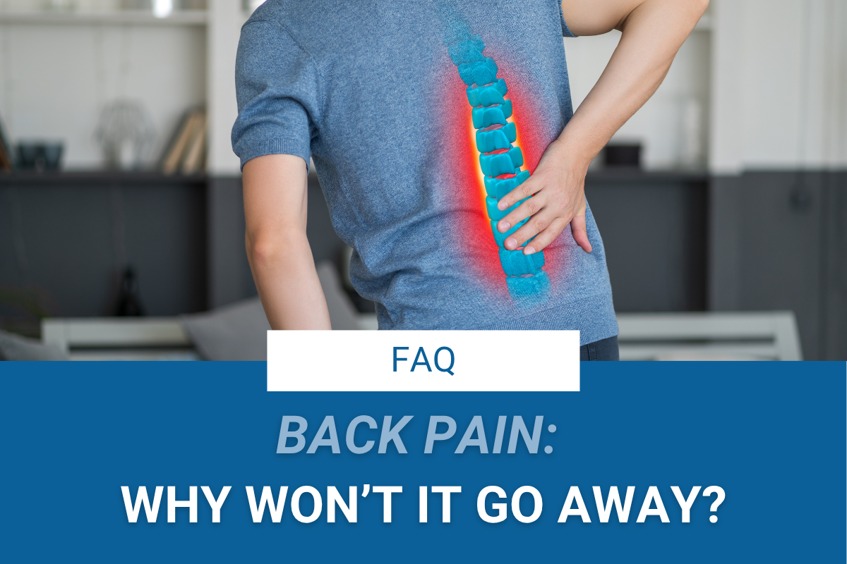 Why Won't My Back Pain Go Away?