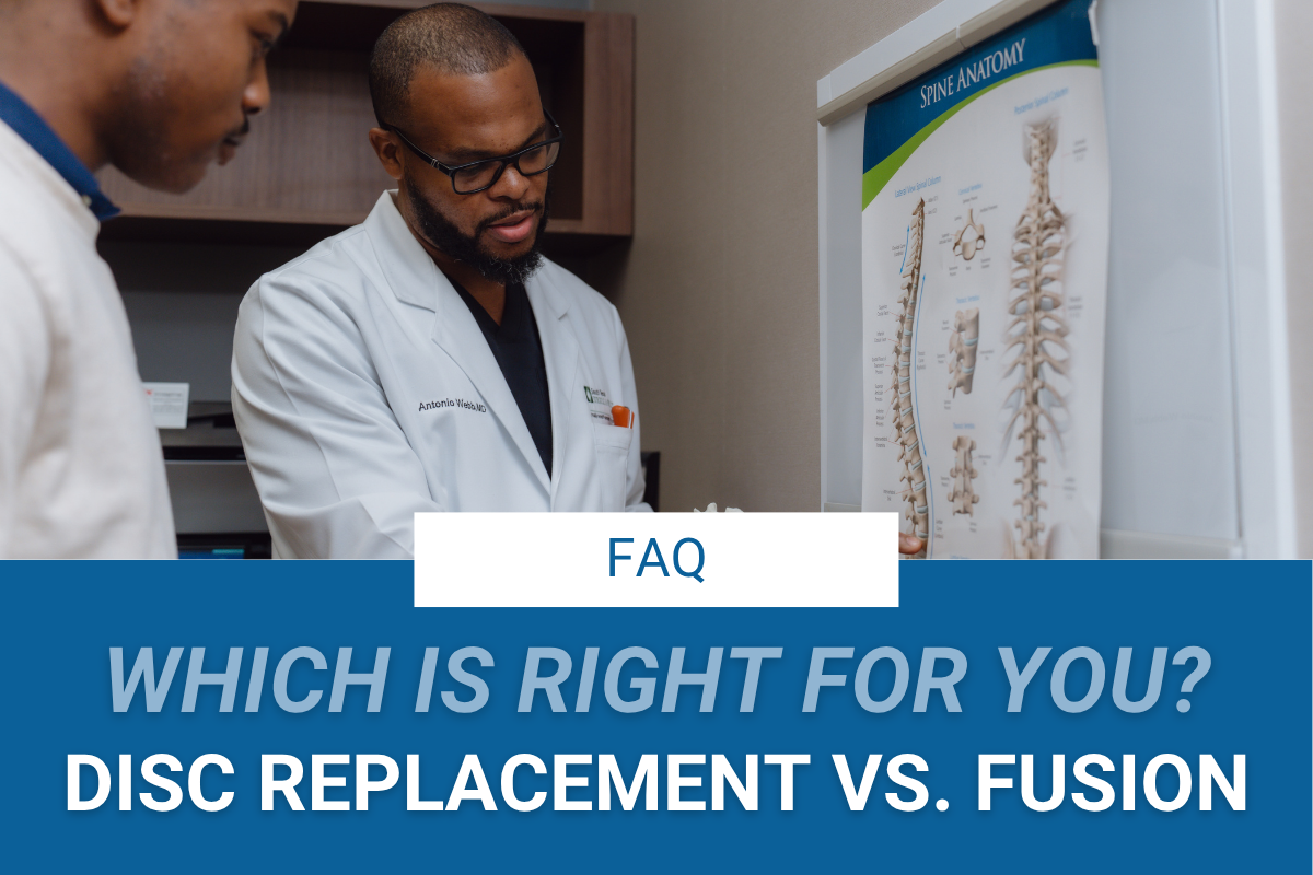 Disc Replacement vs. Fusion: Which Spine Surgery Is Right for You?