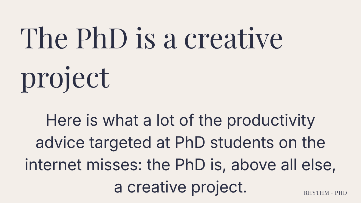The PhD is a creative project
