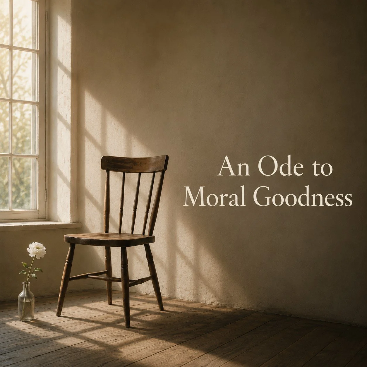 An Ode to Moral Goodness