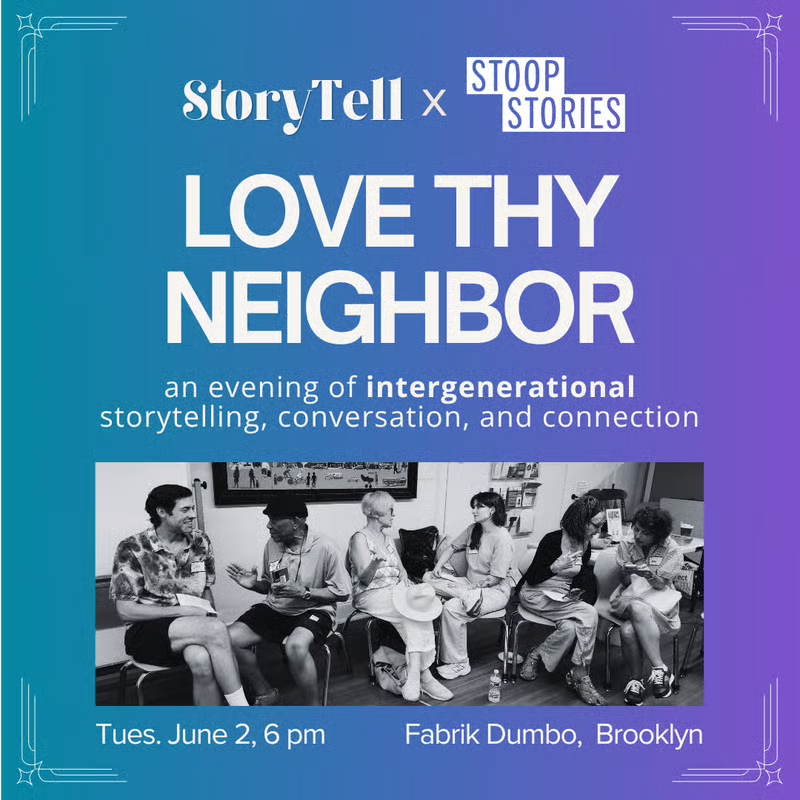 StoryTell x Stoop Stories 6/2: Love Thy Neighbor