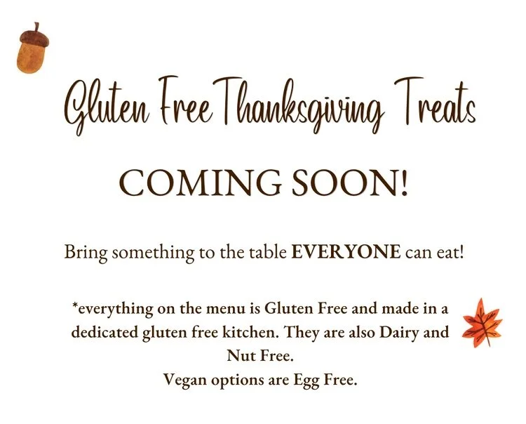 Yes! I will be offering a preorder dessert menu for Thanksgiving this year! Take the stress out of reading all of the ingredient labels at the grocery store AND support a local business! Keep a look out in your inbox for preorder information and if y
