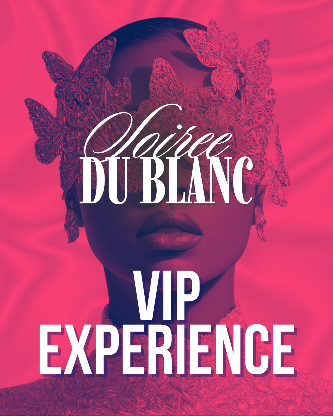 SOIREE DU BLANC: VIP EXPERIENCE