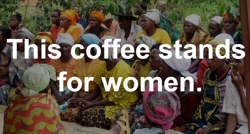 photo of Women coffee farmers gathered in Rwanda with overlay text stating This Coffee Stands for Women