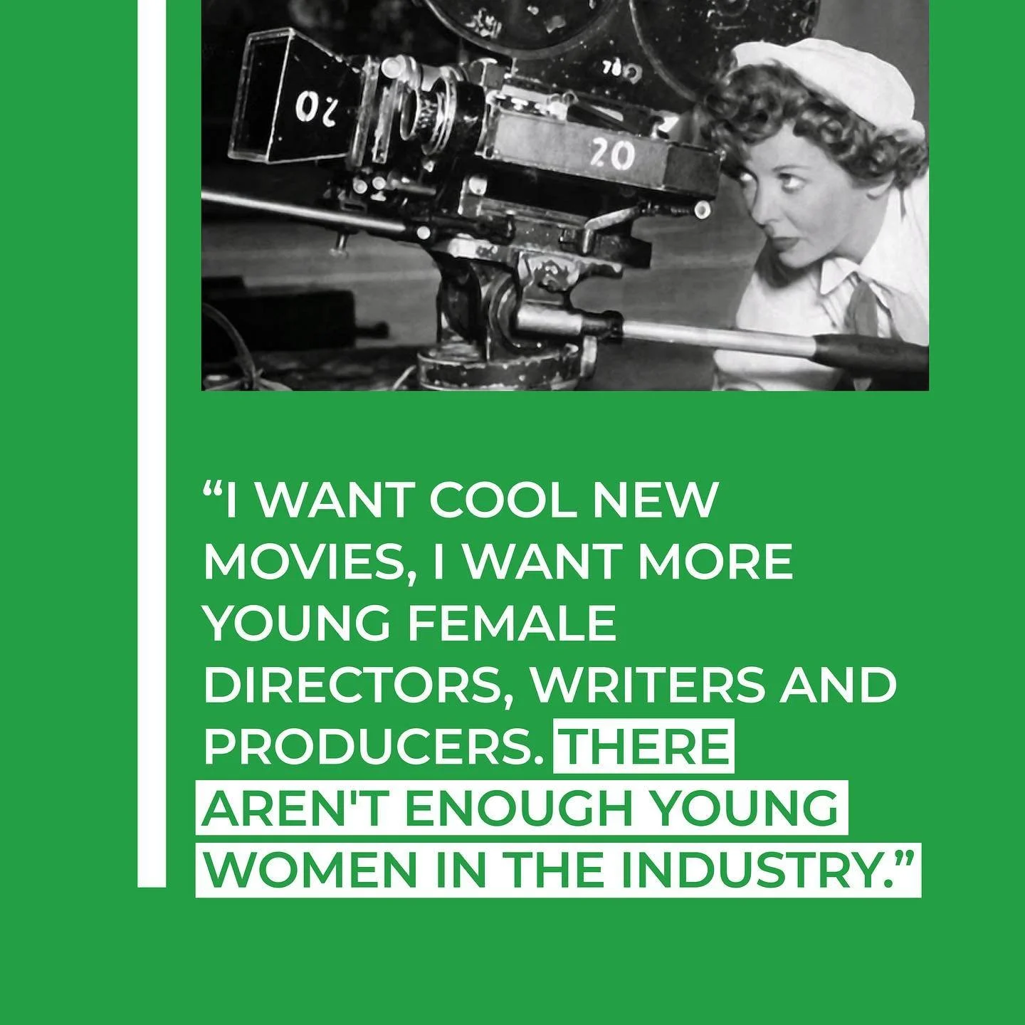 Black and white photo of a woman operating a vintage movie camera, with a quote about women in the film industry over a green background.