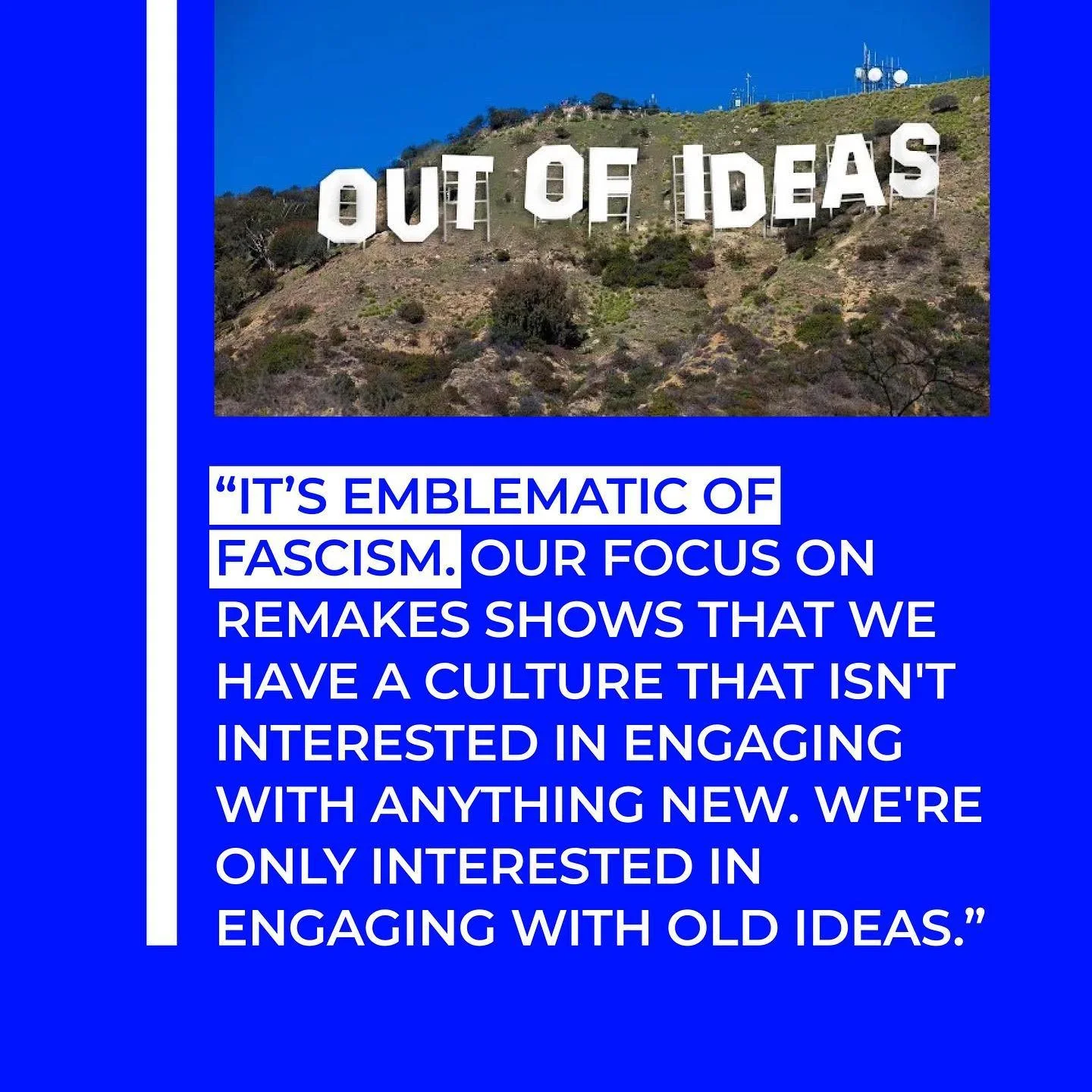 The Hollywood sign on a hillside with a quote about ideas and culture in the foreground.