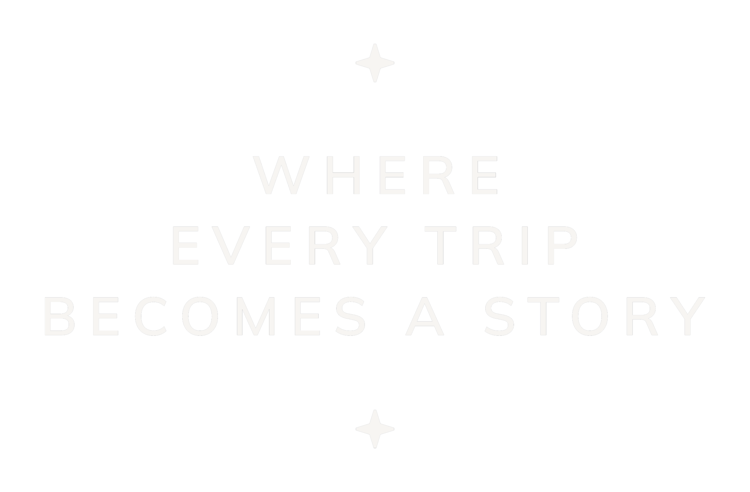 Black background with white text that reads, 'Every trip becomes a story,' with stars above and below the text.