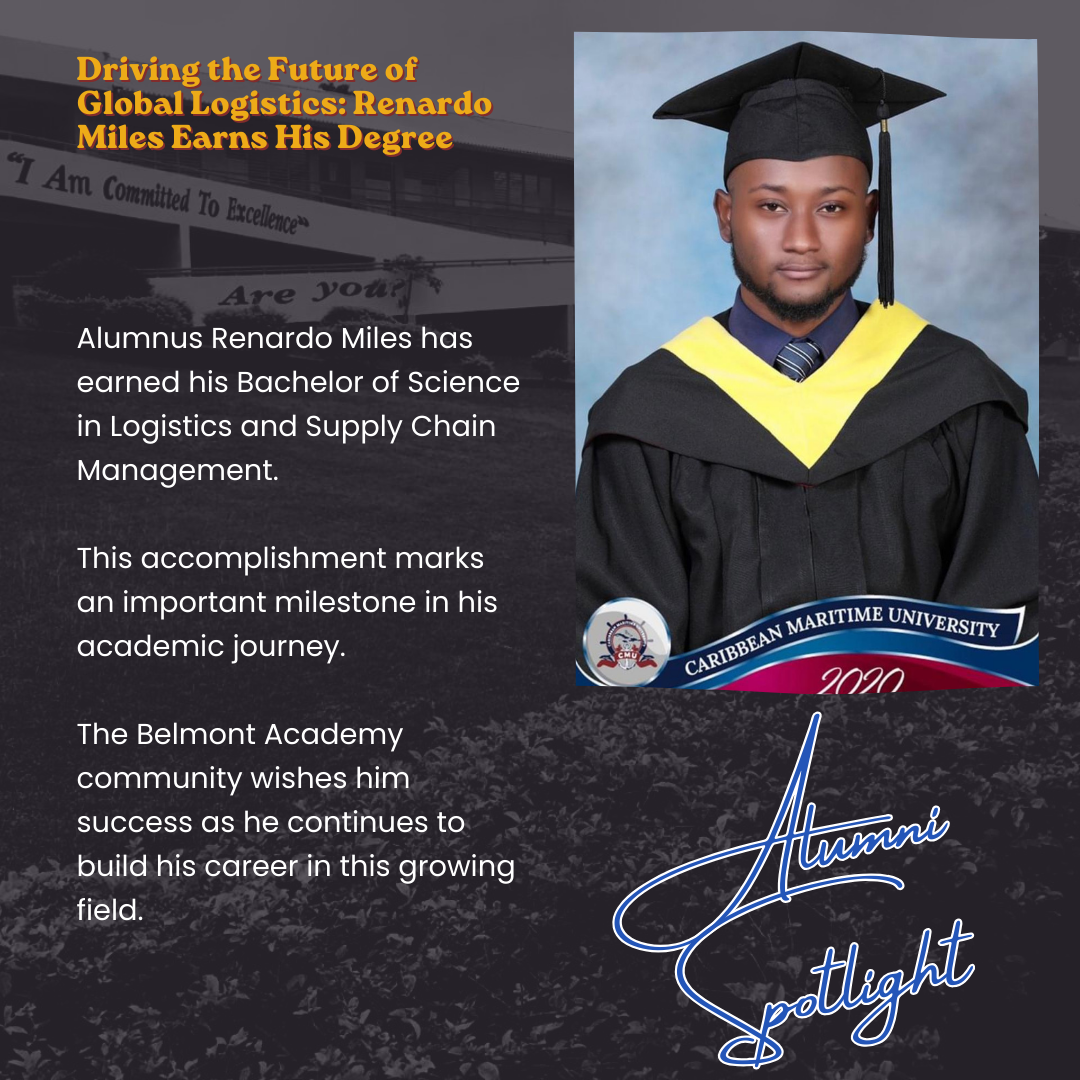Graduate in cap and gown at Caribbean Maritime University, with text highlighting Renardo Miles earning his Bachelor of Science in Logistics and Supply Chain Management, and congratulatory message from the Belmont Academy community.