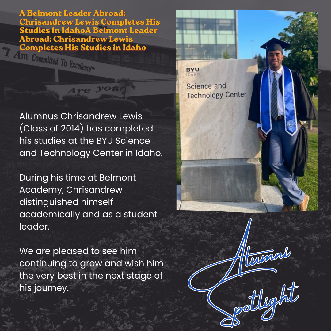 A graduation announcement featuring a person in cap and gown standing next to a monument that says 'Science and Technology Center at BYU Idaho.' The image has a background of a university building and trees, with a caption highlighting Chrisandrew Lewis's achievement of completing his studies at BYU Idaho and his leadership during his time at Belmont Academy.