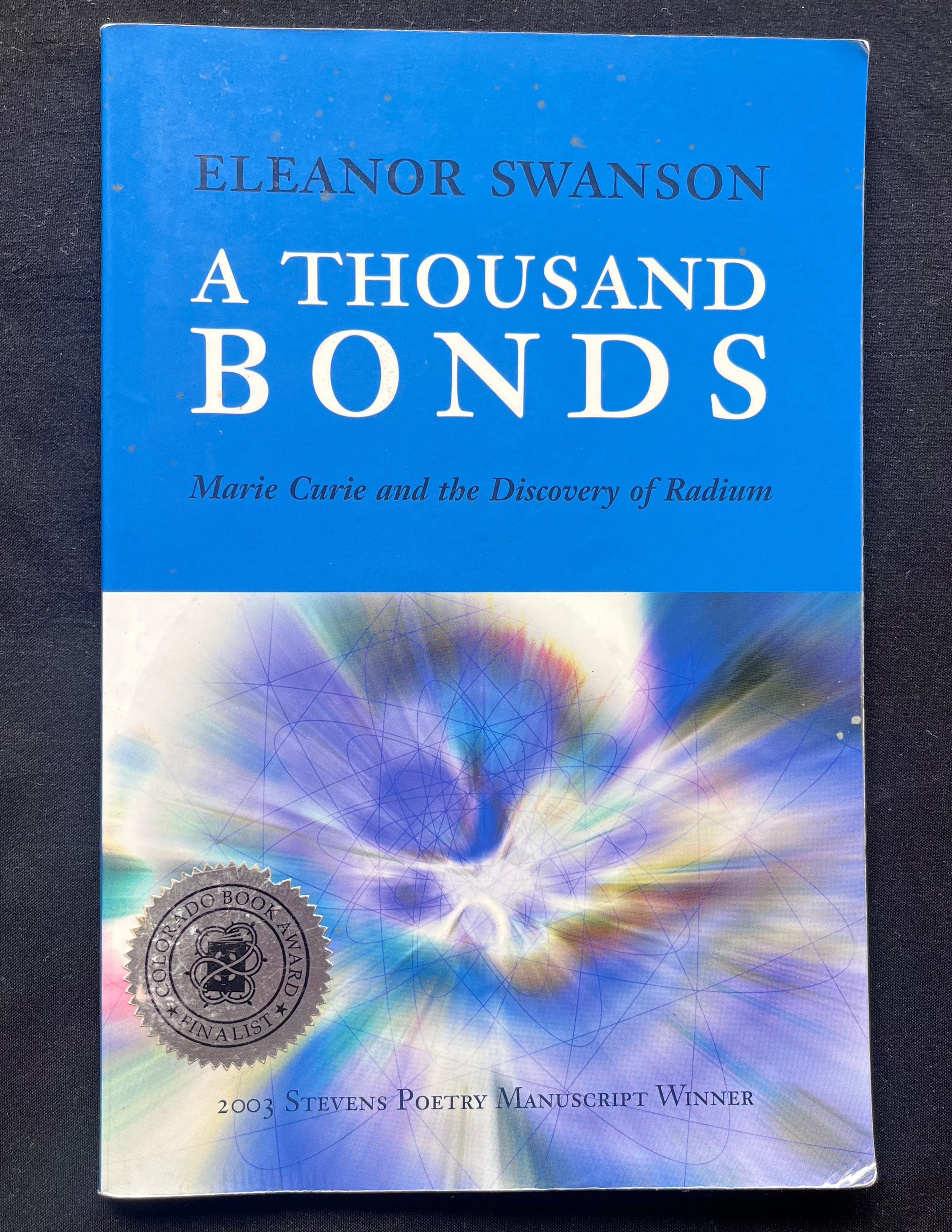 A Thousand Bonds: Marie Curie and the Discovery of Radium