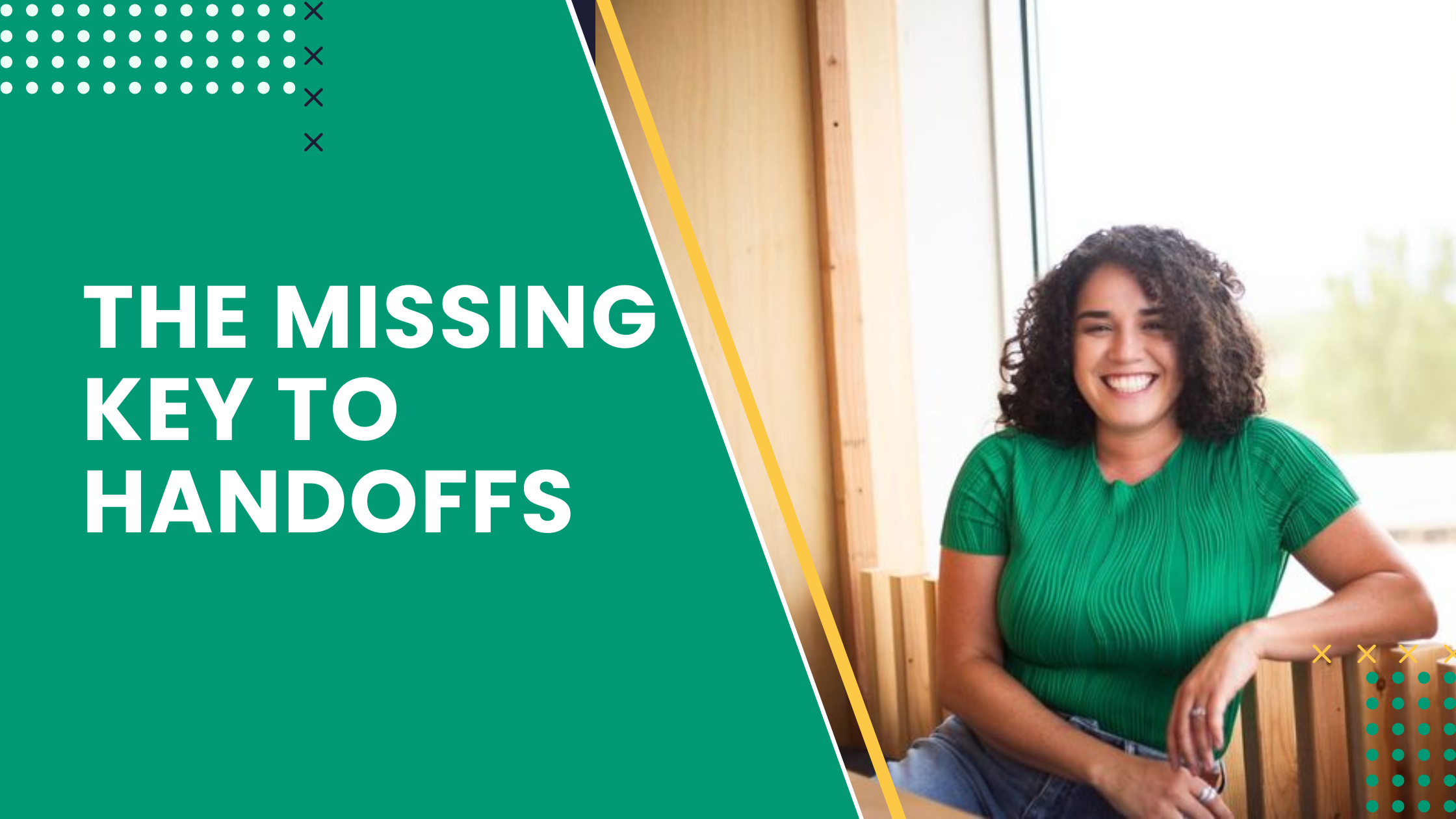 Why You’re Missing the Most Important Detail in Your Handoff Meetings (And How to Fix It)