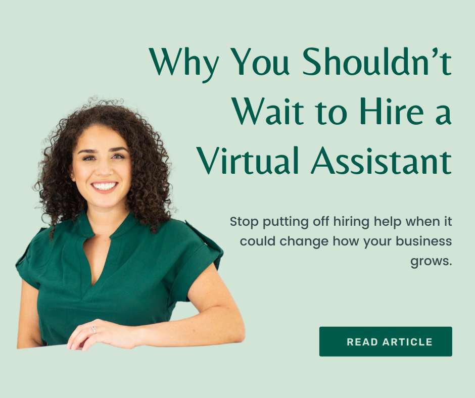 Why You Shouldn’t Wait to Hire a Virtual Assistant