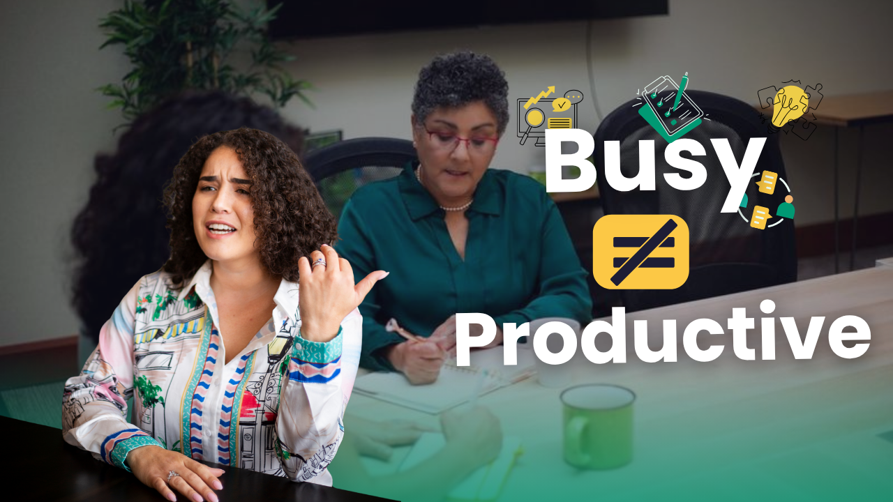 Why You’re Busy But Still Not Hitting Your Goals