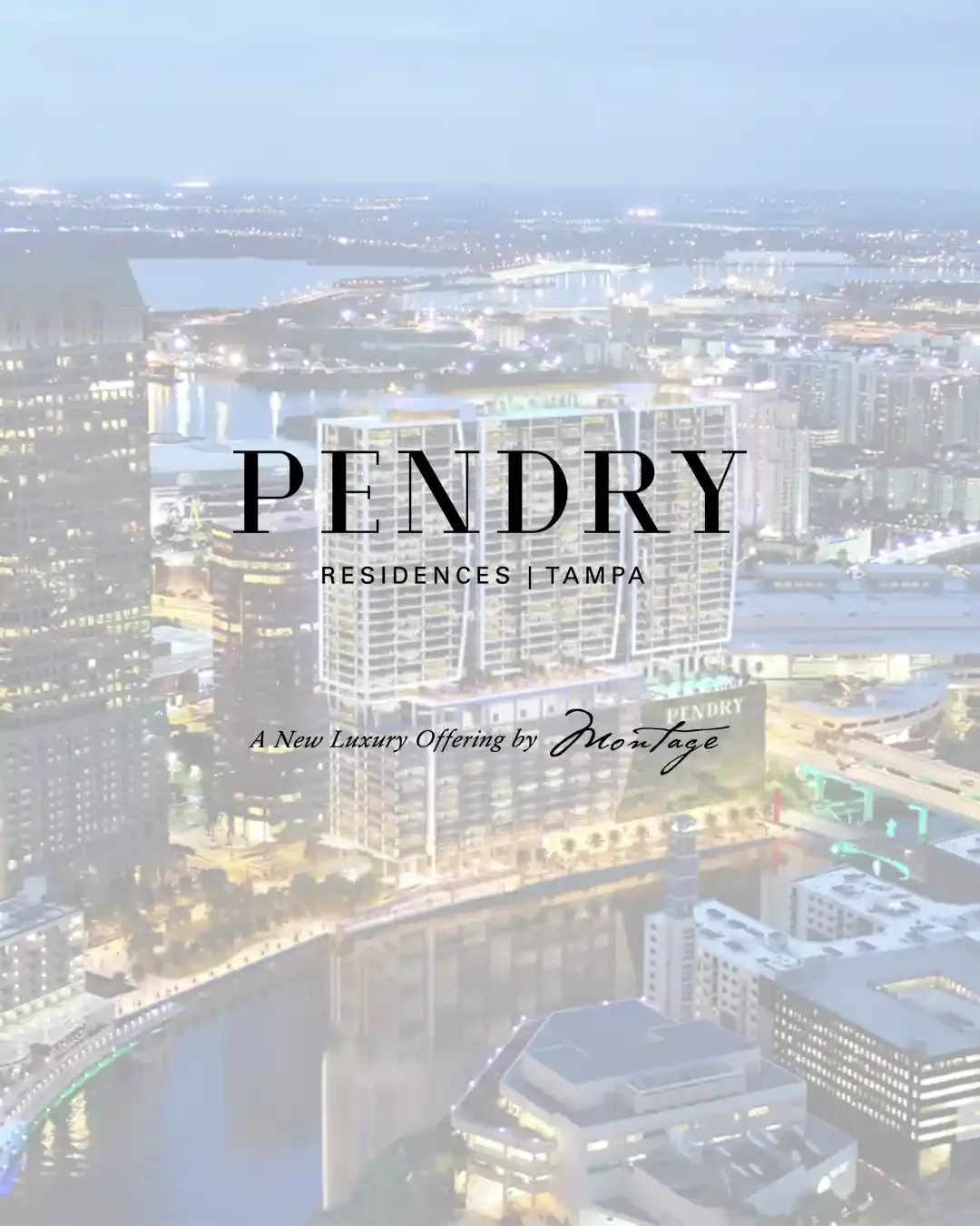 Aerial view of Tampa, Florida, featuring illuminated skyscrapers and waterways at dusk, promoting Pendry Residences Tampa.