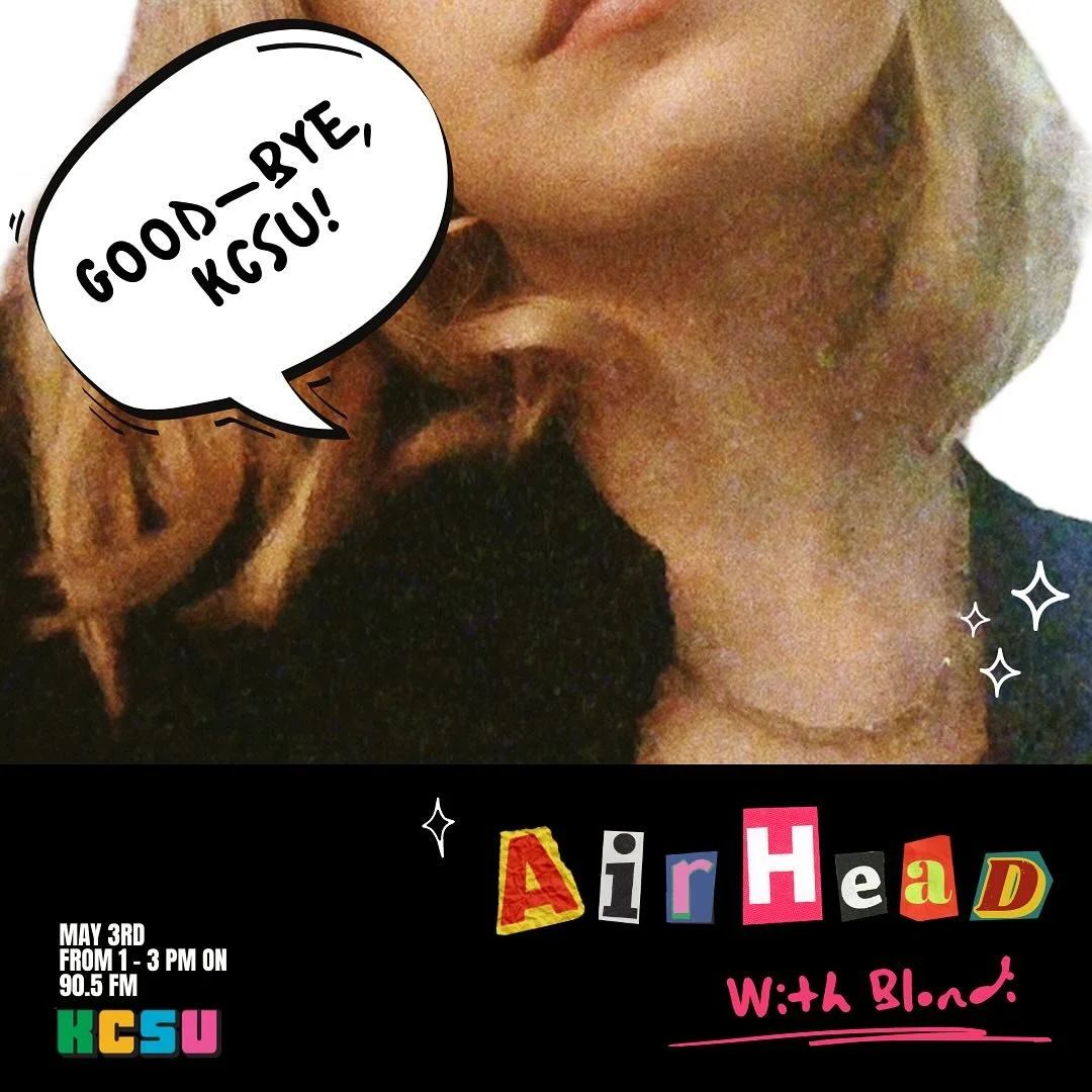 Goodbye, KCSU!

I am breaking the fourth wall today to bring you a very emotional post about the very last show of Airhead!. Today will be emotional (which is rare for the public to see with me) as KCSU and the people involved in it have come to mean
