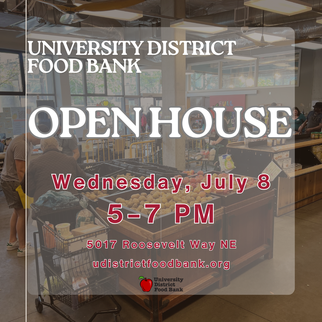 Announcement for the University District Food Bank open house, with details about date, time, location, and website, overlaid on an image of a grocery store with produce and shopping carts.