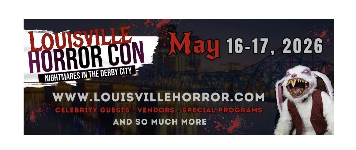 LOUISVILLE HORROR CON 2026! 