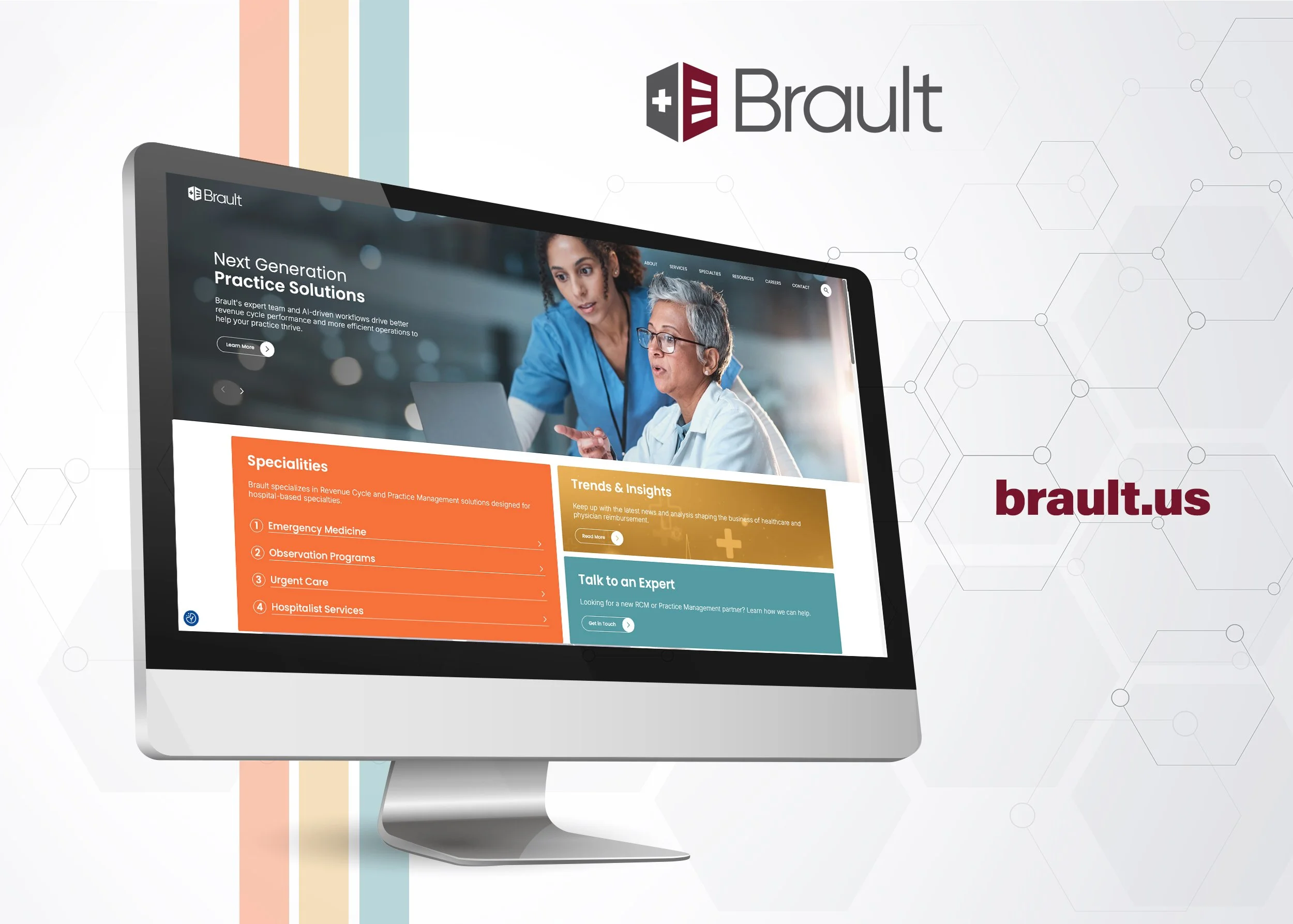 Computer screen displaying a a website for Brault Practice Solutions showcasing a new brand refresh and full site redesign, with medical professionals and service options, and Brault branding and the URL brault.us.