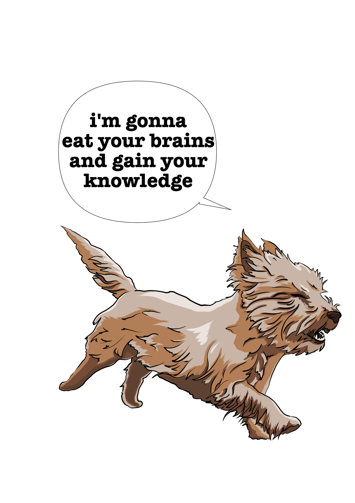 A cartoon dog running with a speech bubble that says, "I'm gonna eat your brains and gain your knowledge" against a black background.