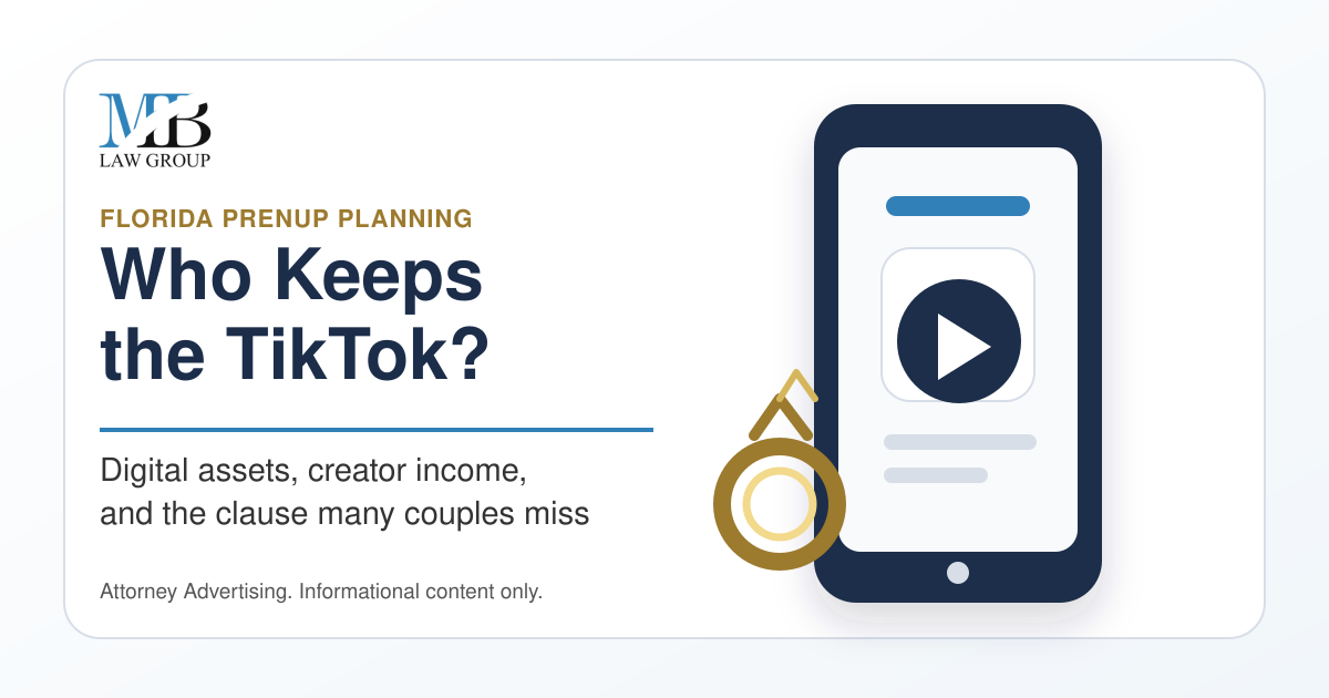 Who Keeps the TikTok? The Prenup Clause Florida Couples Are Missing