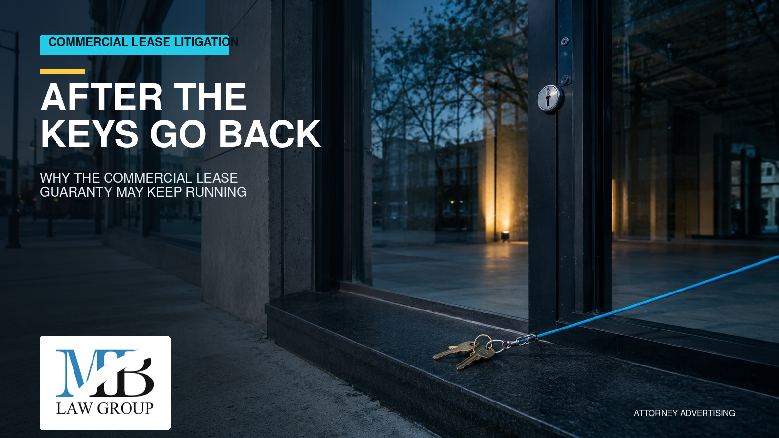 After the Keys Go Back: Why the Commercial Lease Guaranty May Keep Running