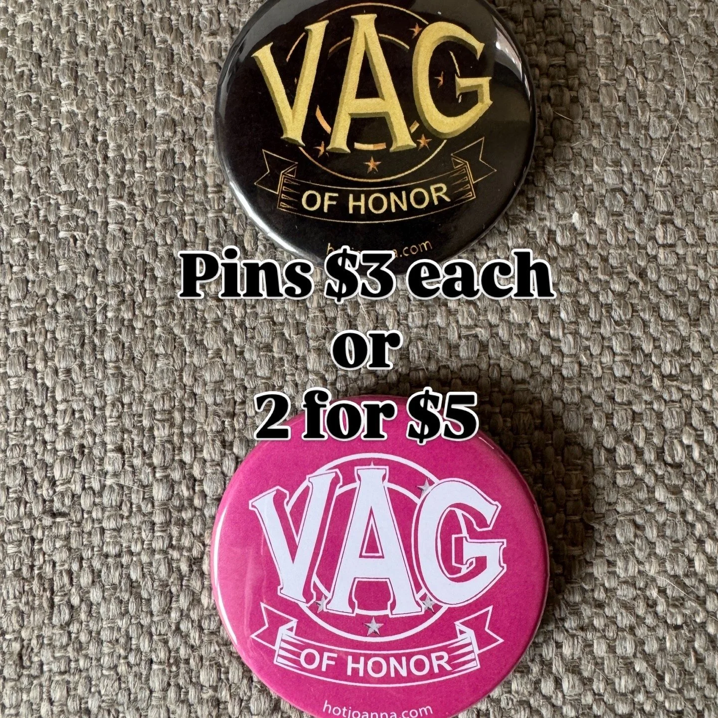 Pins $3 each. 2 for $5