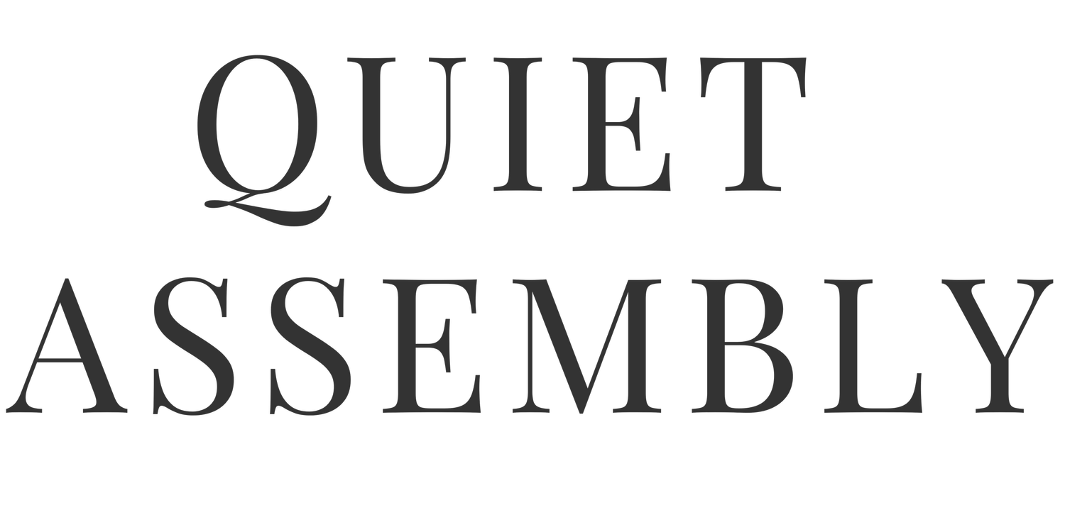 Quiet Assembly 