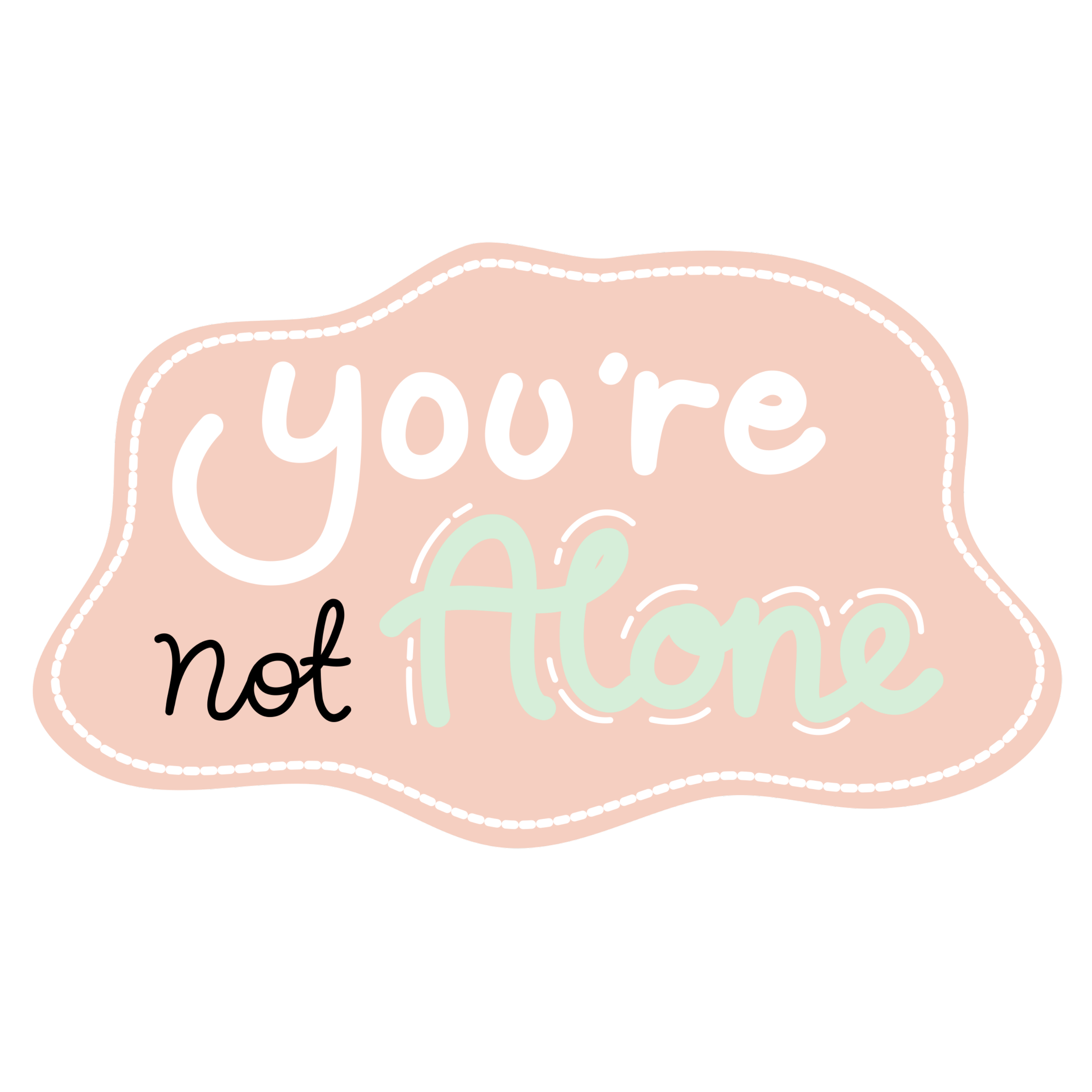Design with pink background and white cursive text that reads 'you're not alone'