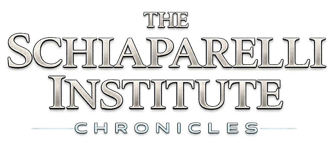 The Schiaparelli Institute Chronicles