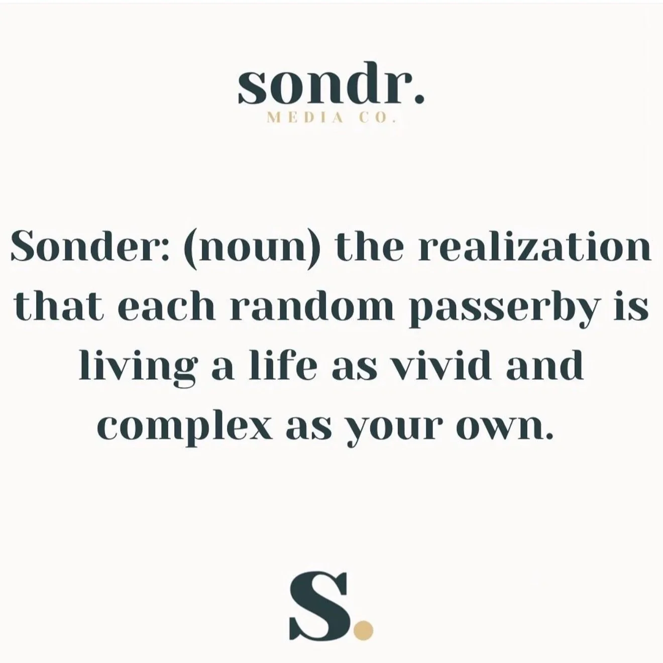 Quote about sonder from Sondr Media Co, explaining sonder as the realization that each person is living a complex and vivid life.