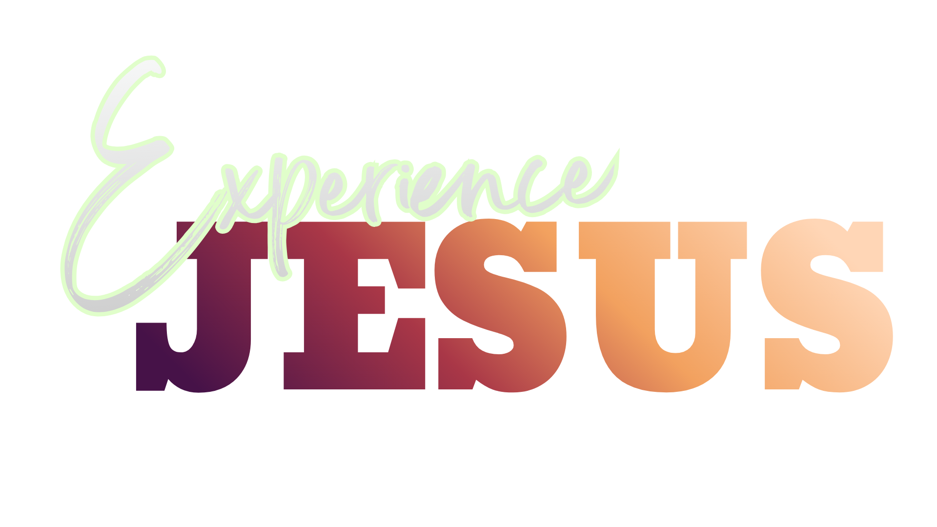 Text graphic with the words "Experience JESUS" in different fonts and colors, including green, purple, and orange.