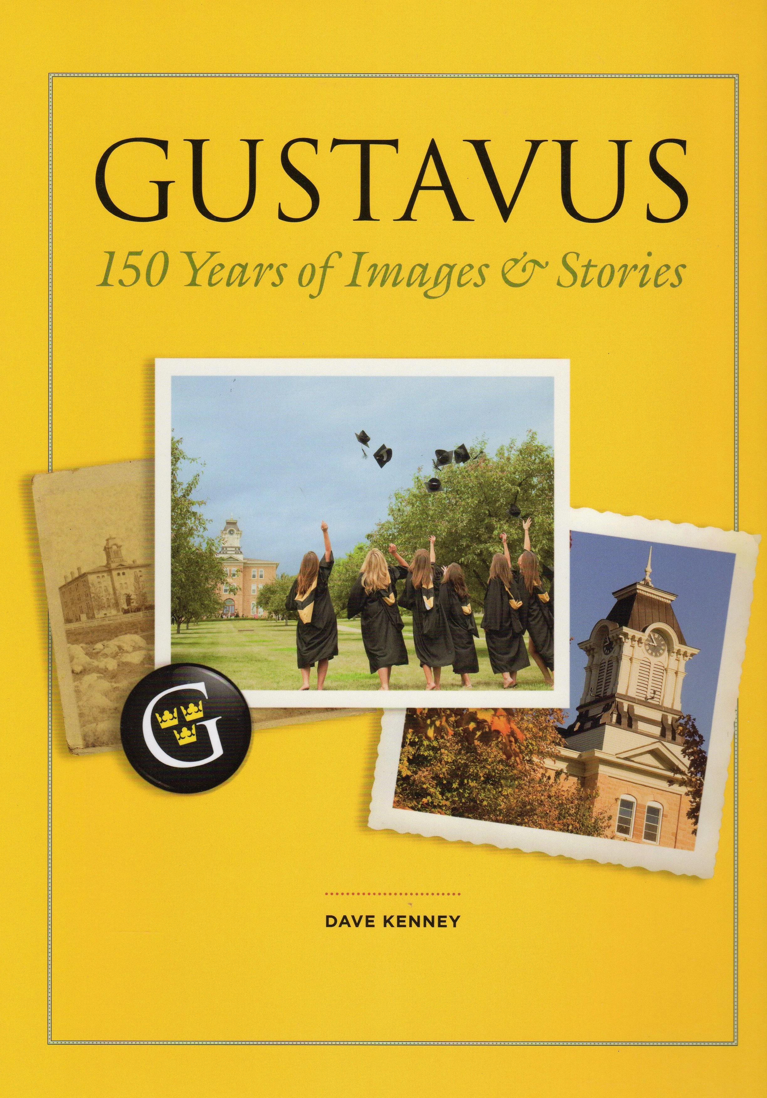 The book cover for Gustavus: 150 Years of Images & Stories by Dave Kenney