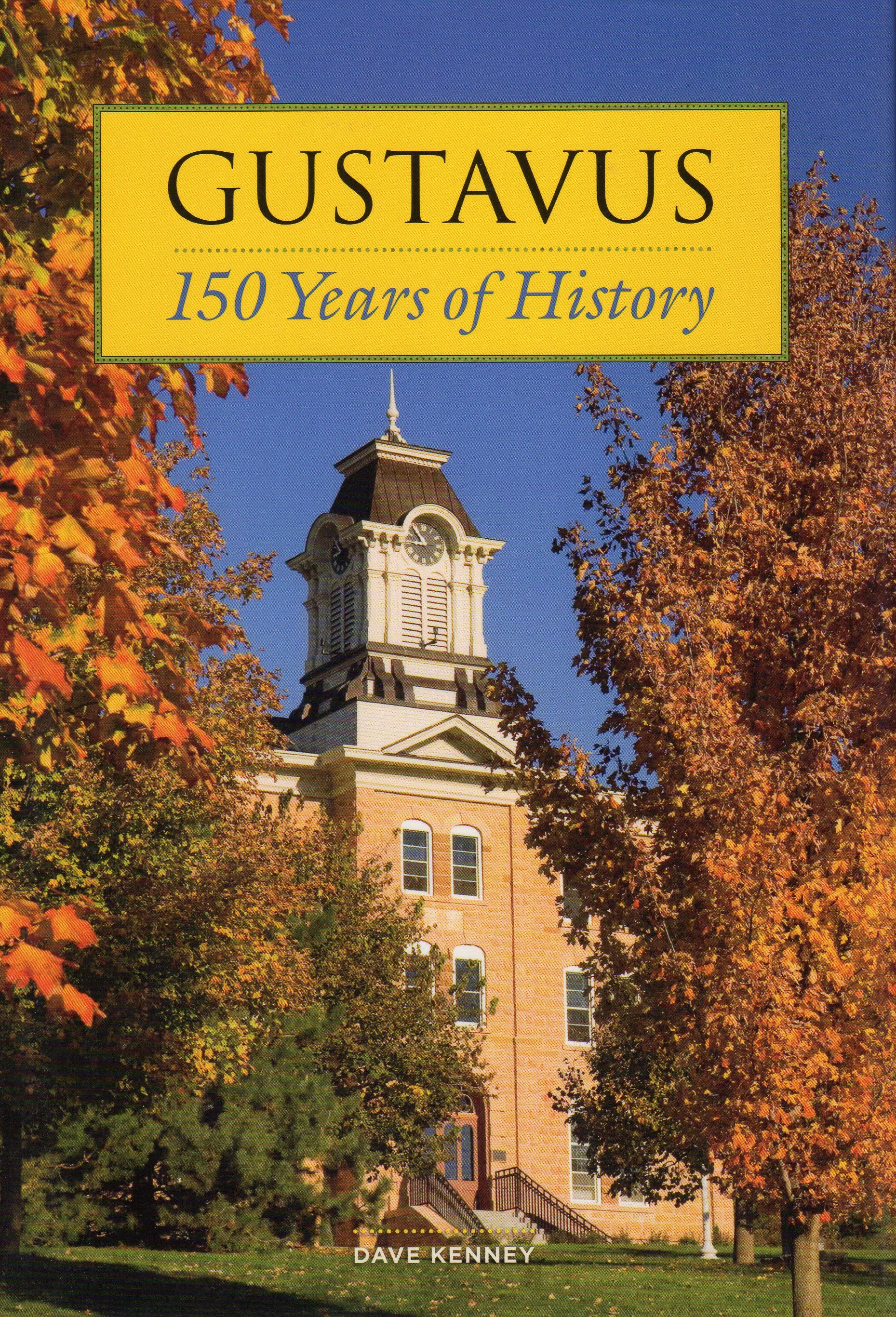The book cover for Gustavus: 150 Years of History by Dave Kenney