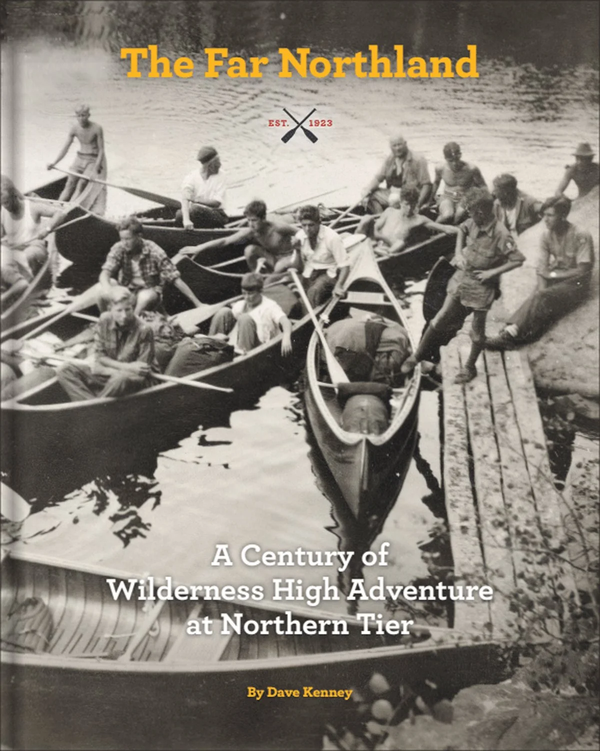 The book cover for The Far Northland: A Century of Wilderness High Adventure at Northern Tier by Dave Kenney