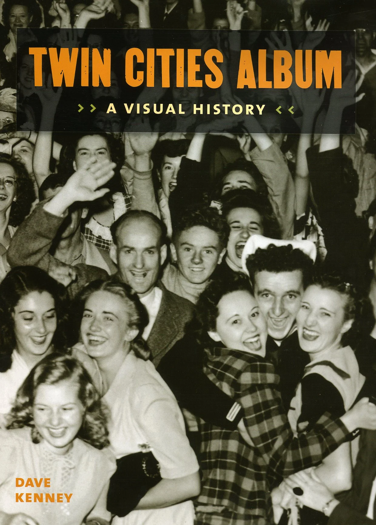 The book cover for Twin Cities Album: A Visual History by Dave Kenney