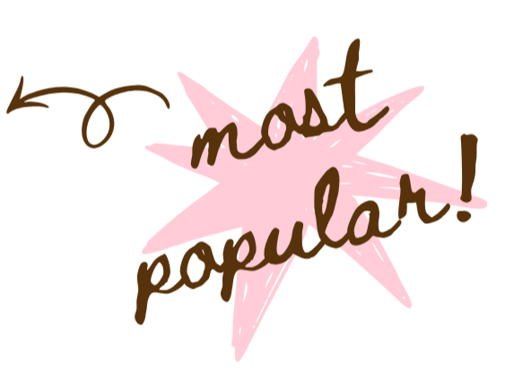 Pink starburst with handwritten text 'most popular!' in brown, with an arrow pointing to the left.
