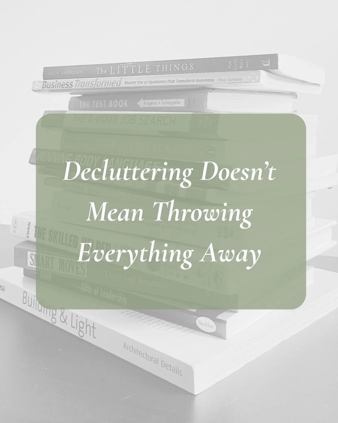 Decluttering Isn't Throwing Everything Away