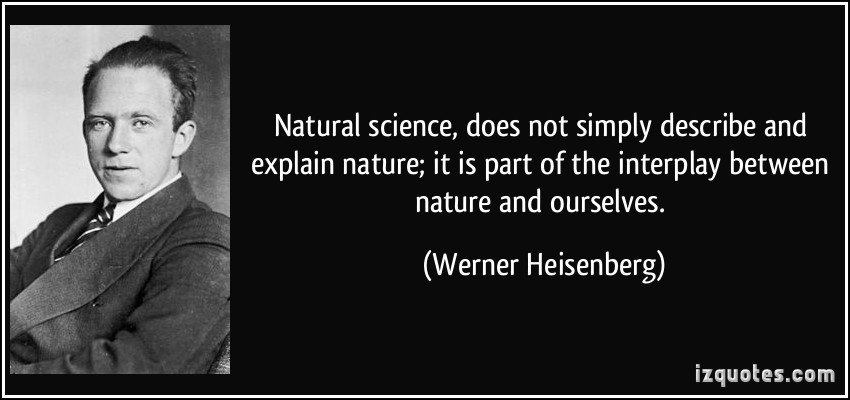 quote-natural-science-does-not-simply-describe-and-explain-nature-it-is-part-of-the-interplay-between-werner-heisenberg-82540.jpg