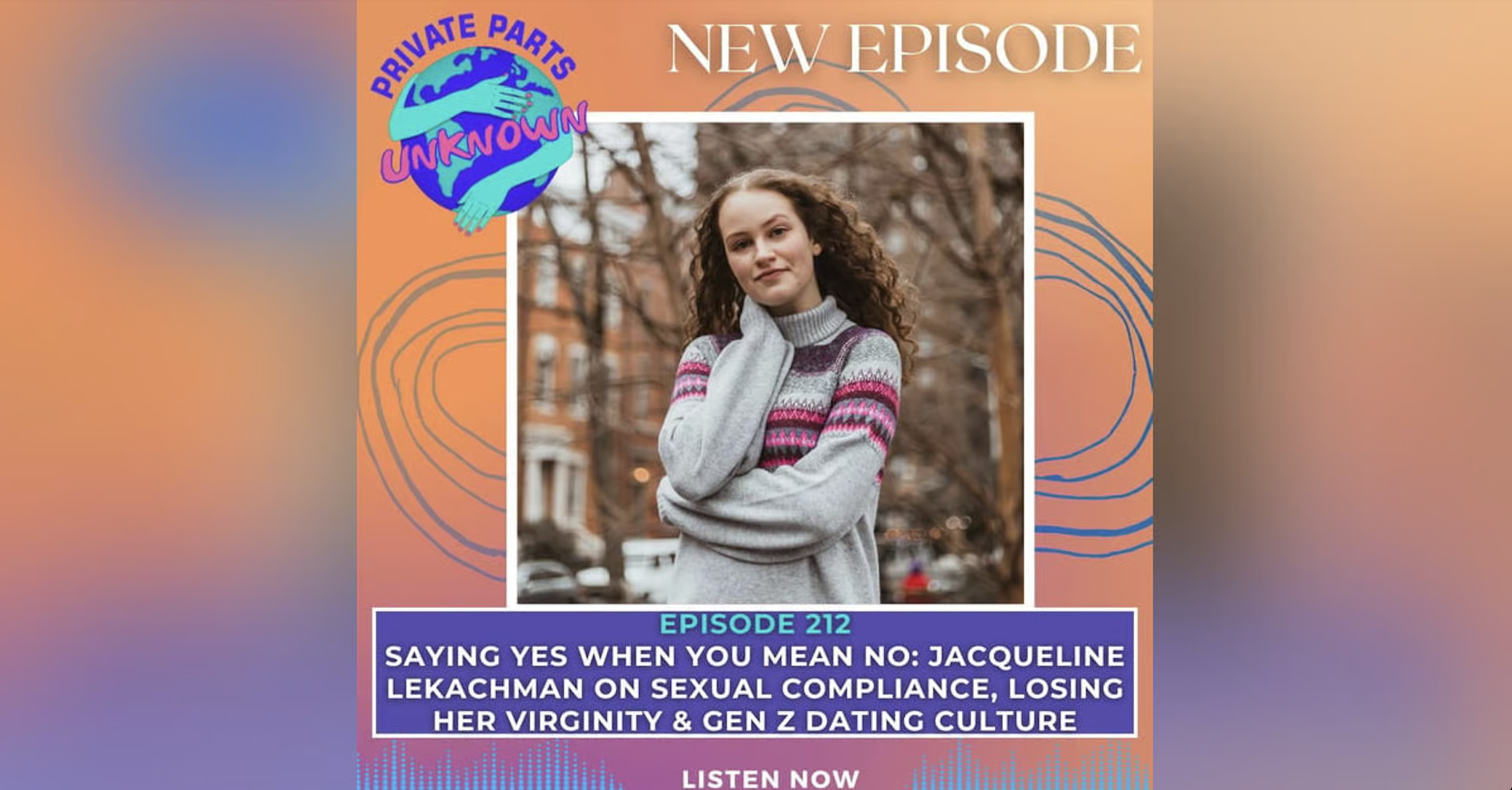 Jacqueline stands outside wearing a gray sweater against the background of the podcast logo.