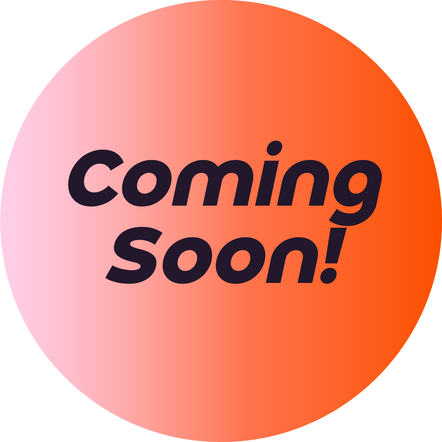 A circular gradient background with pink and orange colors and the text 'coming soon!' written in bold black font.
