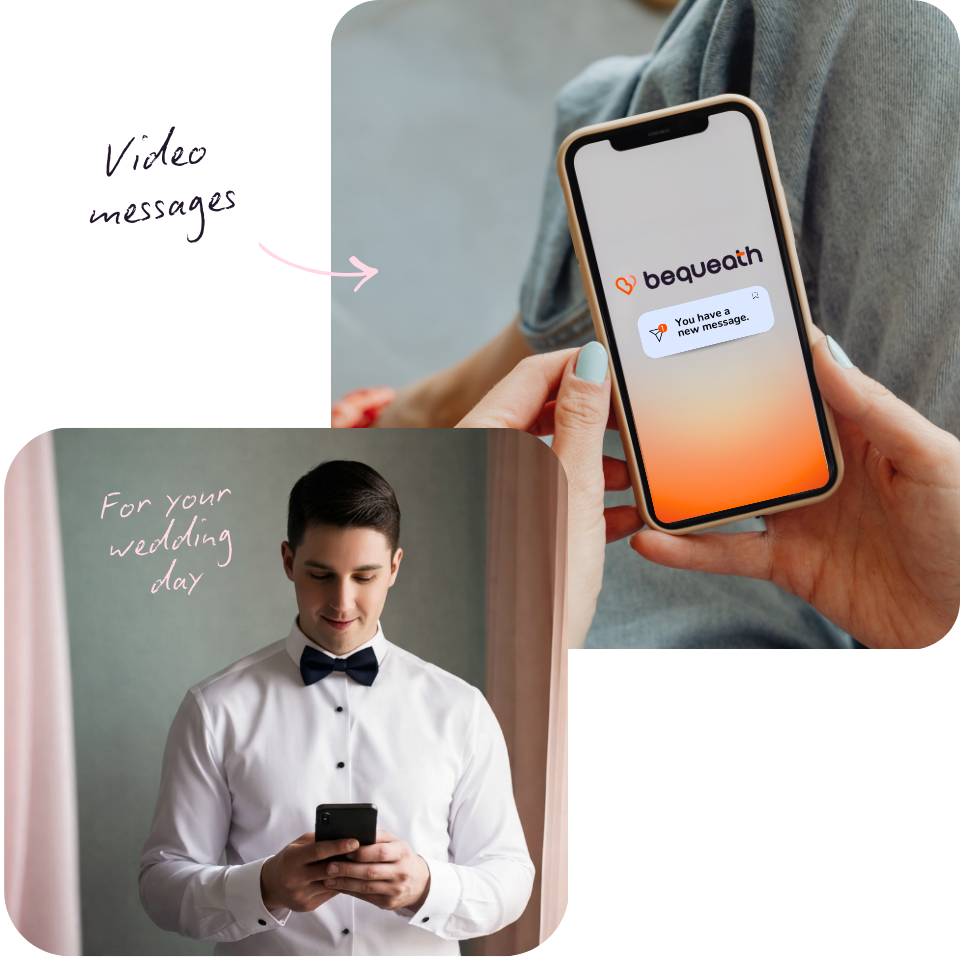A person holding a smartphone with a Bequeath app notification, and a wedding photo of a man in a tuxedo reading a message on his phone with a handwritten note saying "For your wedding day".