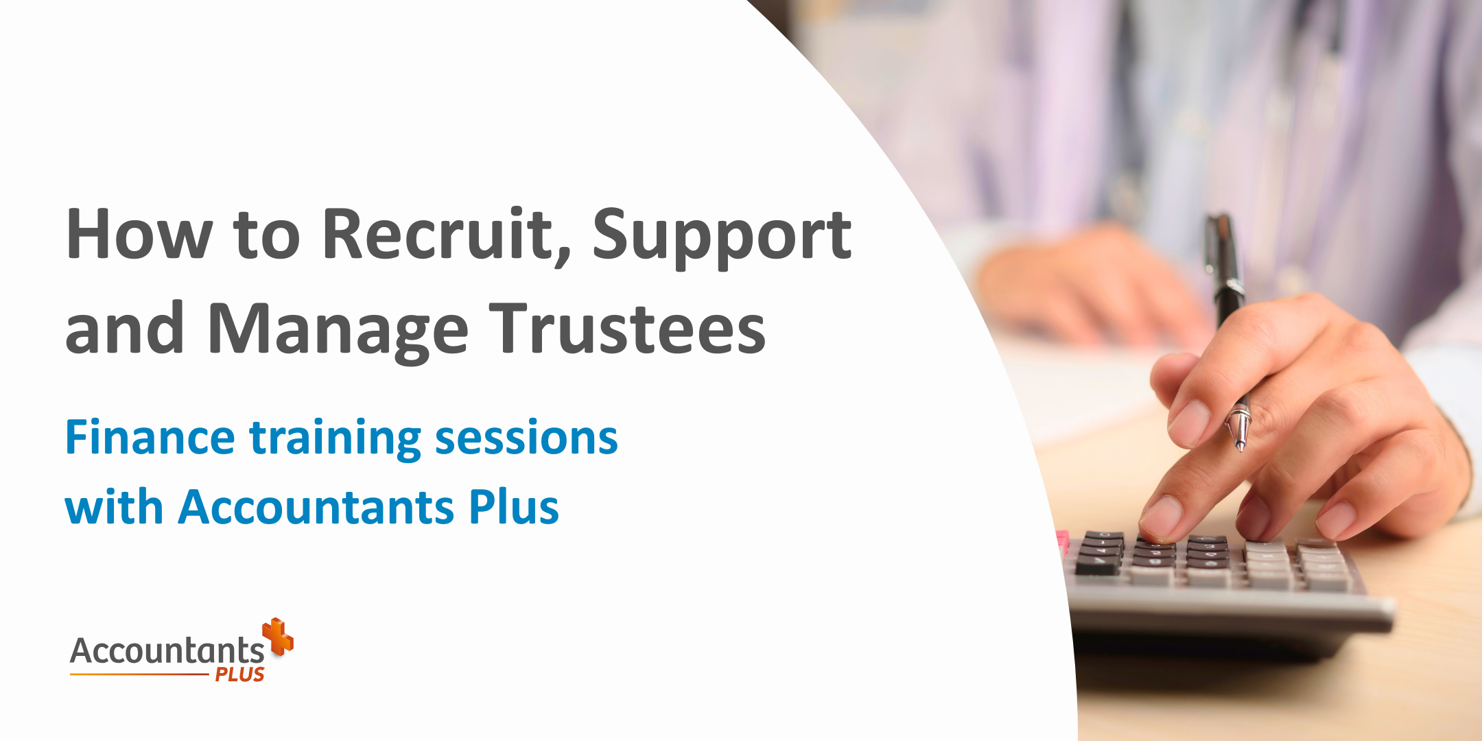 How to Recruit, Support and Manage Trustees