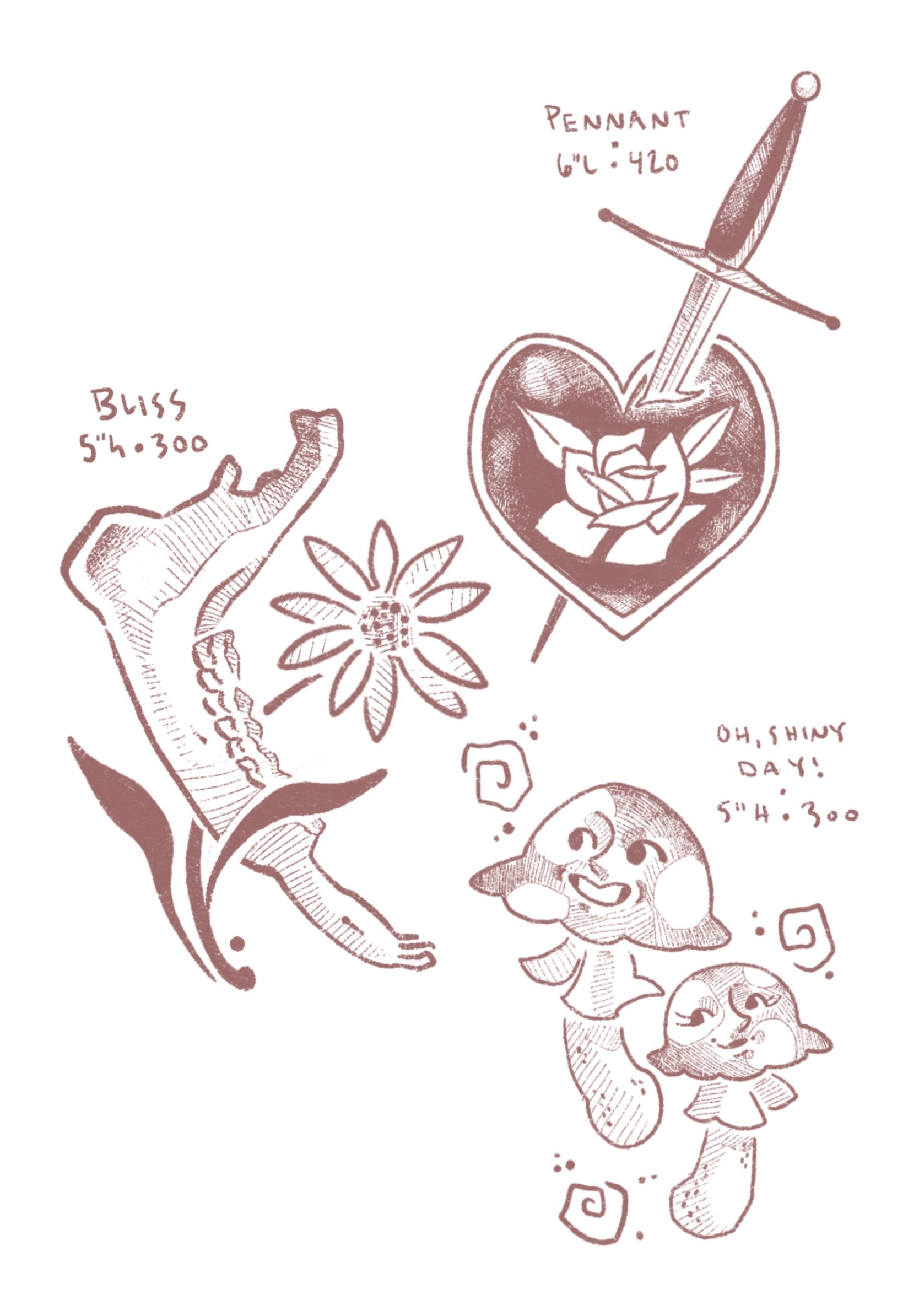 tattoo flash. left side a deer jaw with daisy titled BLISS 5" height 300 USD, top right heart with dagger called PENNANT, 6" Length 420 USD, bottom right toony mushrooms with faces called OH SHINY DAY 5" height 300 USD