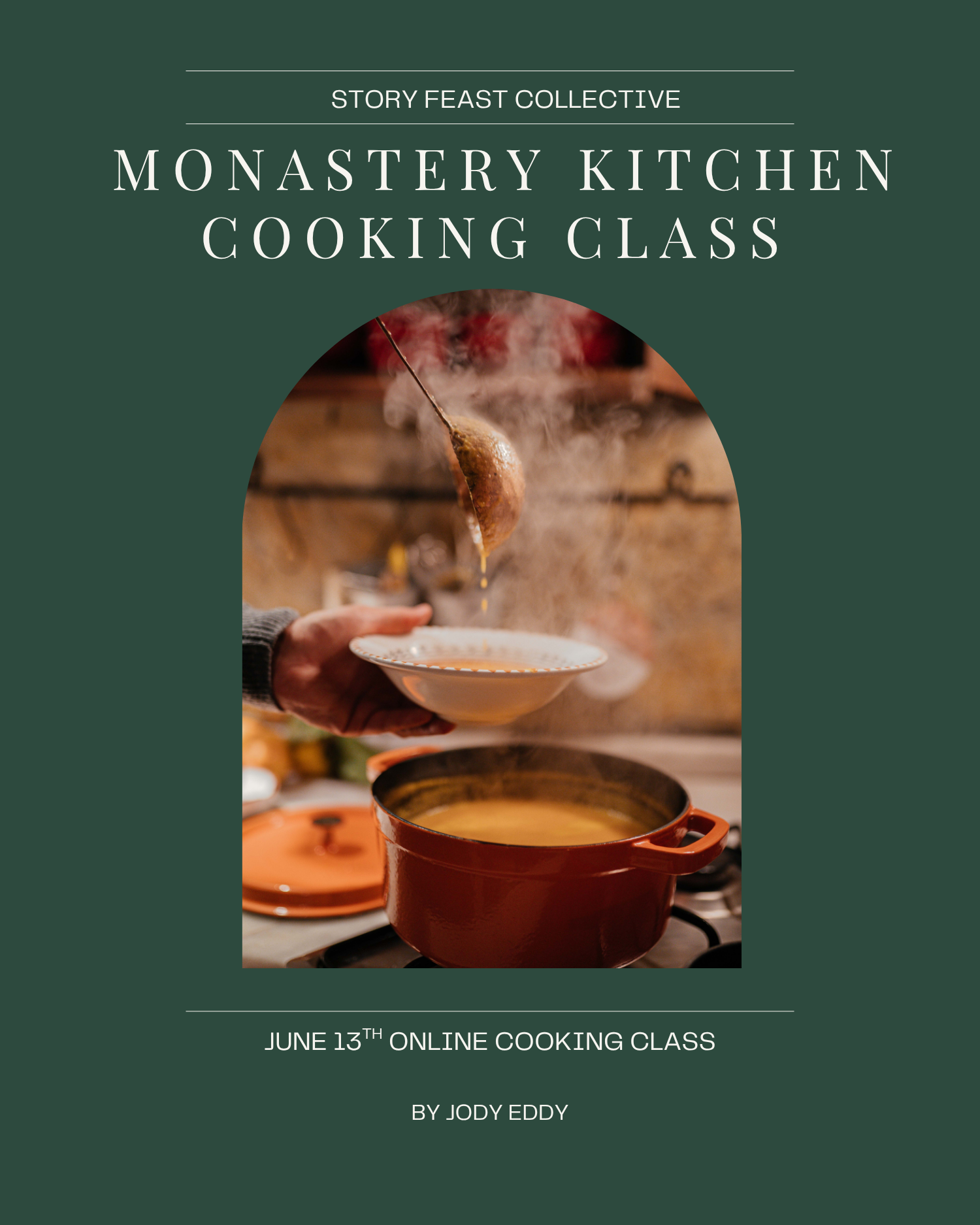 The Monastery Kitchen: Live Online Cooking Class, June 13th - $45